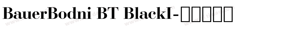 BauerBodni BT BlackI字体转换